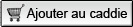 Ajouter au caddie